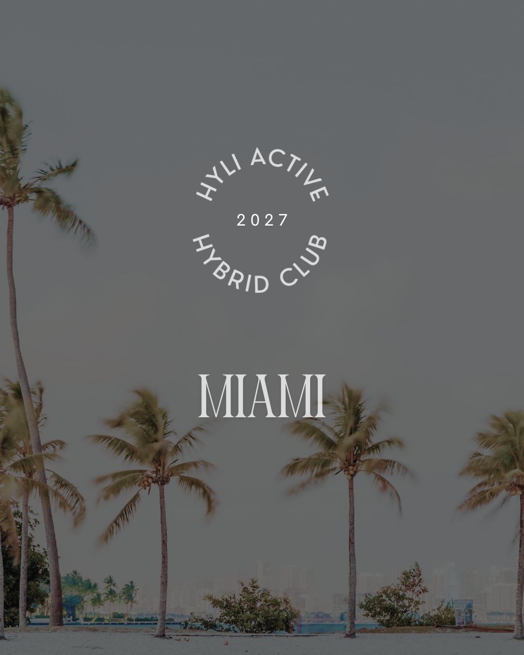 HYLI HYBRID CLUB - MIAMI EDITION